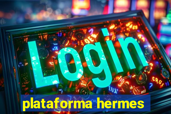 plataforma hermes